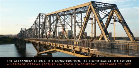 The Alexandra Bridge: Its Construction, Its Significance, Its Future | Heritage Ottawa