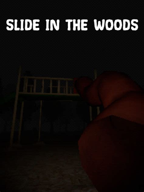 Slide in the Woods | Stash - Games tracker