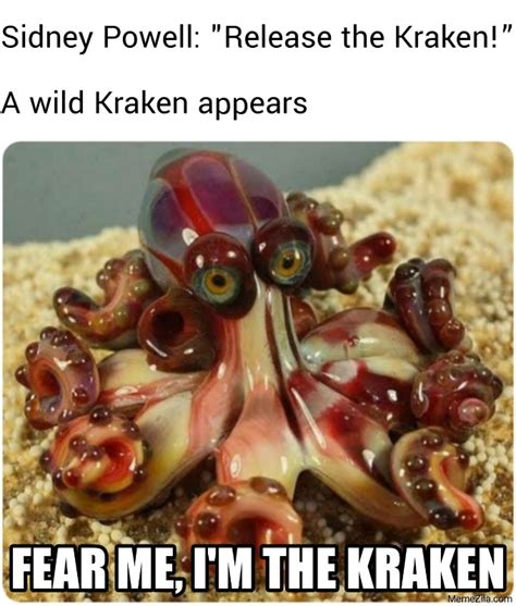 Did someone say Release The Kraken meme - MemeZila.com