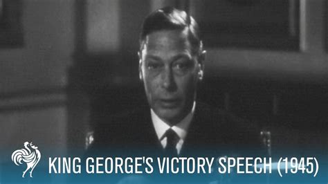 King George VI's Victory Speech: World War II (1945) | British Pathé ...