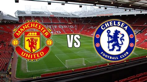 Manchester United vs Chelsea - A Premier Night Under the Lights