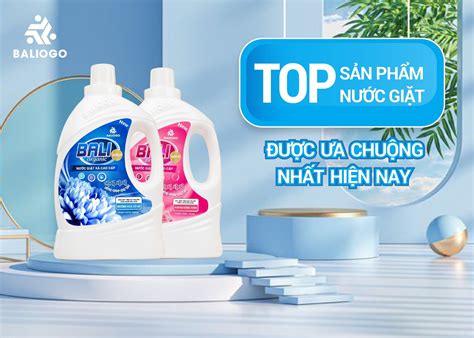 Top 10 nước giặt thơm lâu nhất hiện nay