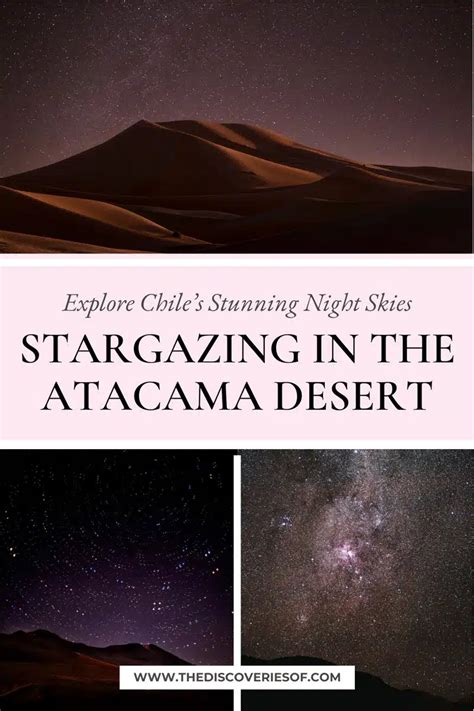 Stargazing In The Atacama Desert: Explore Chile’s Stunning Night Skies