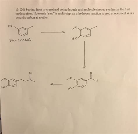 Solved 10. (20) Starting from m-cresol and going through | Chegg.com