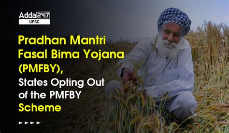 Pradhan Mantri Fasal Bima Yojana (PMFBY), States Opting Out of the PMFBY Scheme