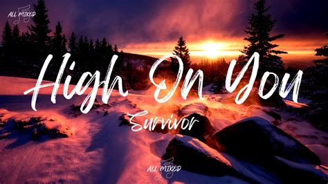 Survivor - High On You (Lyrics) - YouTube