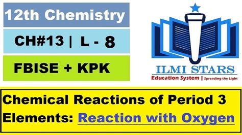 Reaction of Period 3 Elements with Oxygen, Reactions of Period 3 Elements Class 12 Chemistry ...