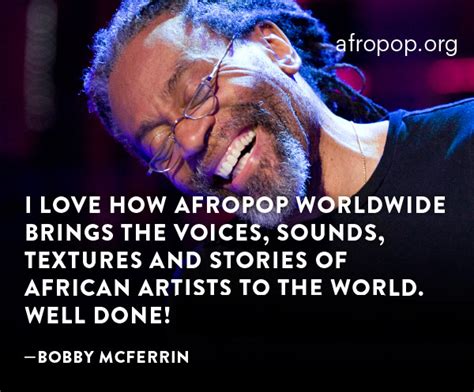 Bobby McFerrin Quotes. QuotesGram