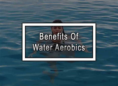 4 Benefits Of Water Aerobics