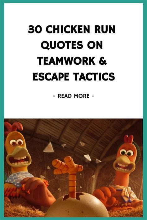 30 Chicken Run Quotes on Teamwork & Escape Tactics https://www.quoteambition.com/chicken-run ...