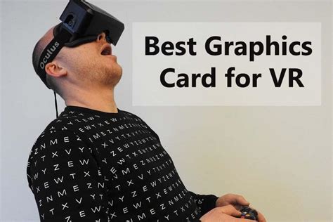 How to look for the Best Graphics Card for VR in 2020?