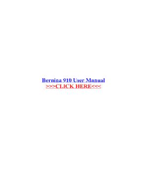 Bernina 910 Manual - Fill and Sign Printable Template Online