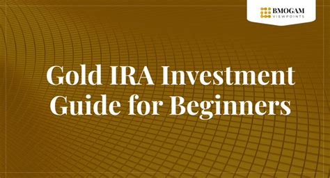 Gold IRA Investment Guide for Beginners - BMOGAM Viewpoints