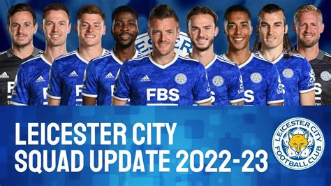 LEICESTER CITY Squad Update | LEICESTER CITY Squad Update 2022 - YouTube