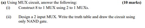 Solved (a) Using MUX circuit, answer the following: (10 | Chegg.com