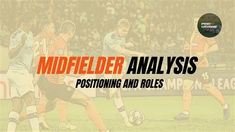 Midfielder Analysis | Positioning and Roles for Central Midfielders ...