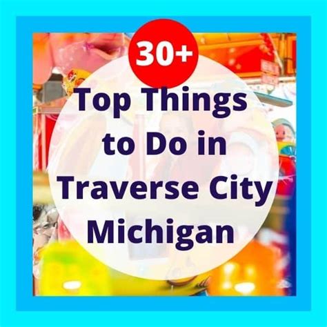 30+ Best Things to Do in Traverse City MI: A Local's Guide - My ...