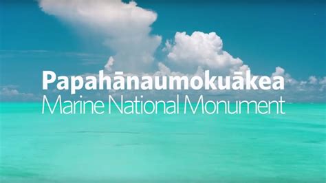 Hawaii’s Papahānaumokuākea Marine National Monument: History in the ...