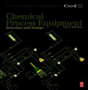 Chemical process equipment selection and design, 3rd edition