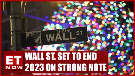 Wall Street Set To End 2023 On Strong Note | Red Sea Disruption Ease ...