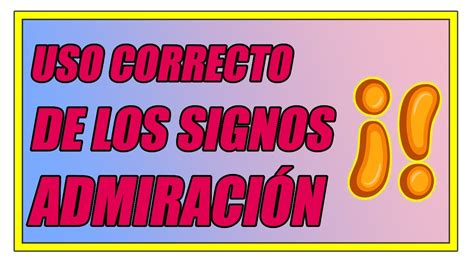 USO CORRECTO DE LOS SIGNOS DE ADMIRACIÓN O EXCLAMACIÓN (DEFINICIÓN Y EJEMPLOS) - Elprofegato ...