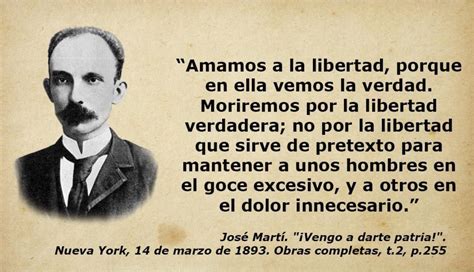 “Amamos a la Libertad, porque en ella vemos la verdad. | Jose marti ...