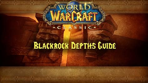 Classic WoW Dungeon Guide: Blackrock Depths (52-57) - YouTube