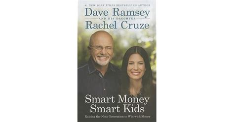 Smart Money Smart Kids: Raising the Next Generation to Win with Money by Dave Ramsey — Reviews ...