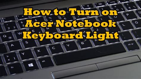 Acer keyboard light turn on and off How to turn on keyboard backlight ...