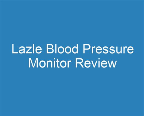 20 Best Lazle Blood Pressure Monitor Review [2023] - Curee