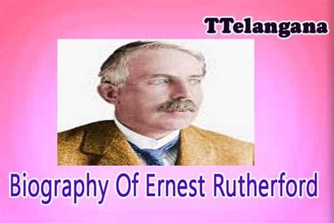 Biography Of Ernest Rutherford