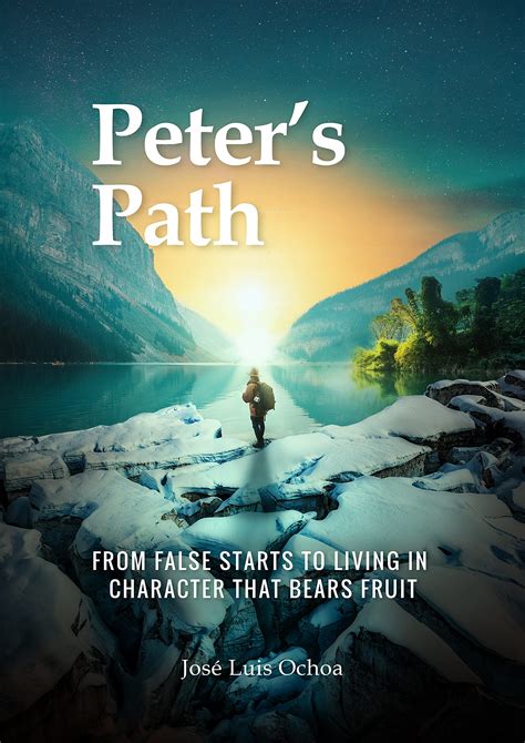 Peter's path: From false starts to living in character that bears fruit by Jose Luis Ochoa ...