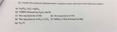 Solved Predict the products obtained when 1-pentyne reacts | Chegg.com