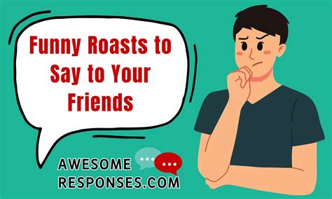 💬 80 Funny Roasts to Say to Your Friends ️ ️