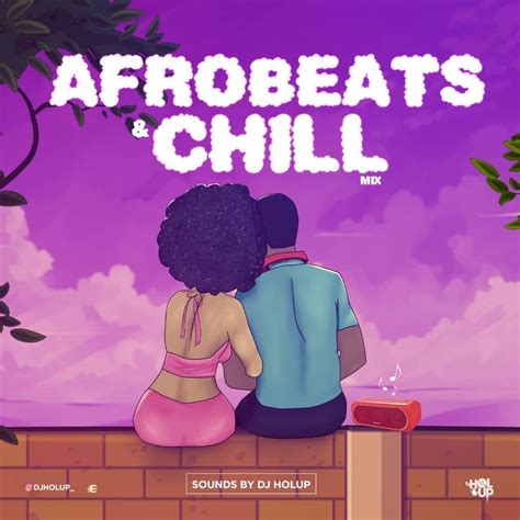 Afrobeats & Chill Mix 2020 by DJ Hol Up | Free Download on Hypeddit