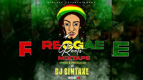 REGGAE ROOTS MIX 2022( DJ SINTAKE ) / BEST REGGAE MIX - YouTube