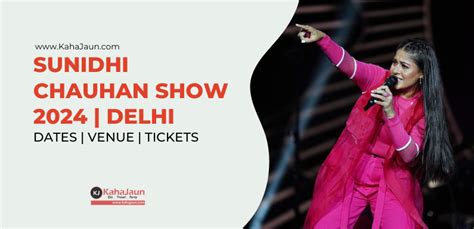 Sunidhi Chauhan Show Delhi 2024 - Dates, Venue & Ticket - Kahajaun