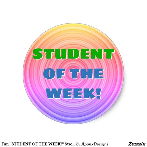 Fun "STUDENT OF THE WEEK!" Sticker | Zazzle.com | Student of the week, Student, Classroom ...