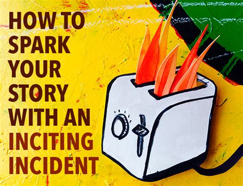 Inciting Incident: Definition, Examples, Types, and How to Start a Story Right | Writing club ...