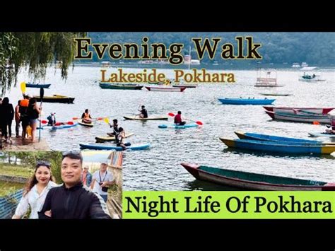 Evening Walk In Pokhara Lakeside || Nightlife 2023 - YouTube