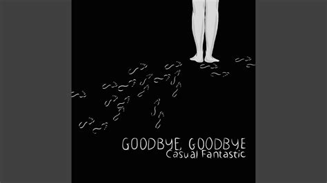 Goodbye, Goodbye - YouTube Music