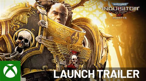 Warhammer 40K: Inquisitor Martyr - Ultimate Edition | Launch Trailer ...