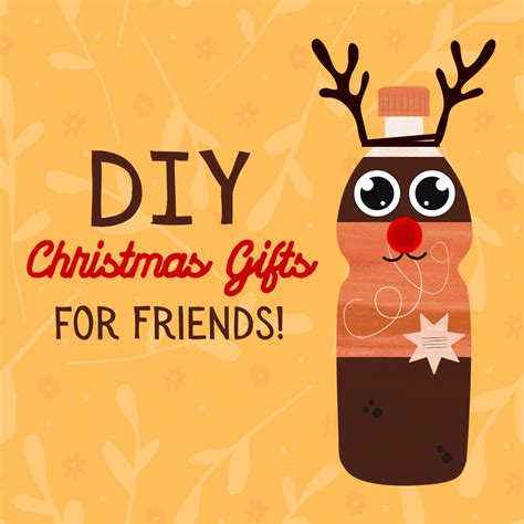 100+ Easy DIY Christmas Gifts for Friends and BFFs - Holidappy