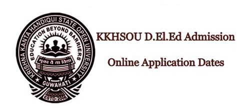 KKHSOU D.El.Ed Admission 2024-2025~Online Application Dates