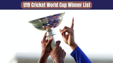 U19 World Cup Winners: List of Champions of Men’s Under 19 Cricket Team