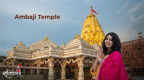 EP 05 Shree Ambaji Mata Temple, Ambaji | Shakti Yatra by Aditi Raval 💫 - YouTube