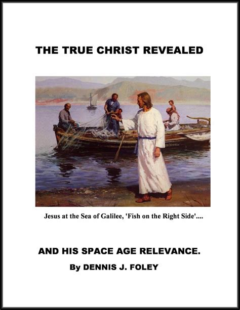 The TRUE CHRIST REVEALED - Author Dennis J. Foley