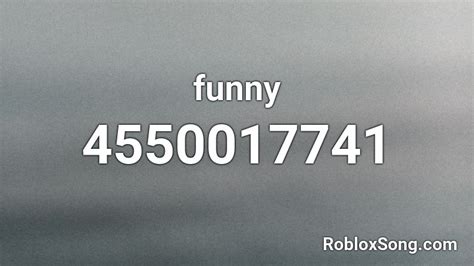 funny Roblox ID - Roblox music codes