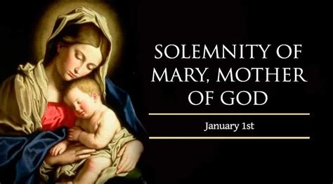 Today, Sunday, January 1, We Celebrate Solemnity of Mary, Mother of God