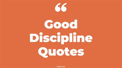 217+ Terrific Good Discipline Quotes That Will Unlock Your True Potential